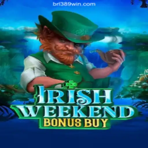 Exploring the Irish Weekend Bonus Buy: A New Slot Sensation on 389win.COM Platform